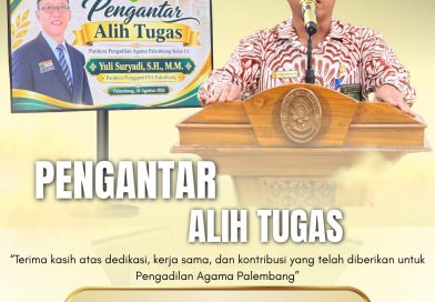 Pengantar Alih Tugas Panitera Pengadilan Agama Palembang Kelas IA Bapak Yuli Suryadi, S.H.,M.M. sebagai Panitera Pengganti Pengadilan Tinggi Agama Palembang Pengantar Alih Tugas Panitera Pengadilan Agama Palembang Kelas IA Bapak Yuli Suryadi, S.H.,M.M. sebagai Panitera Pengganti Pengadilan Tinggi Agama Palembang