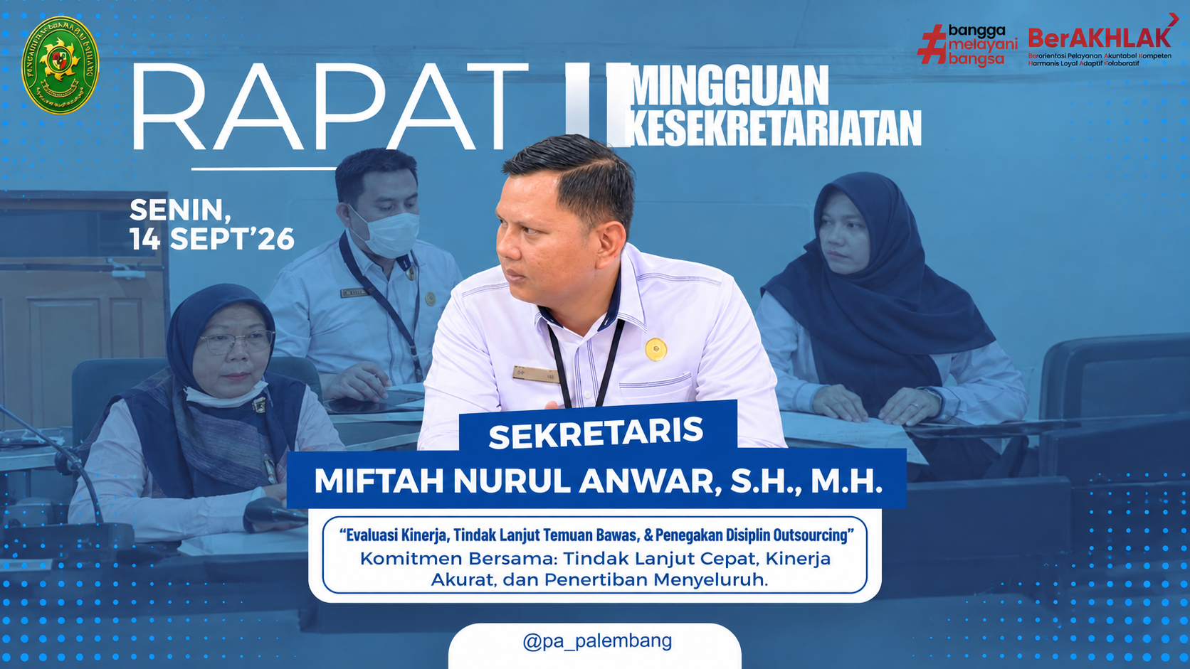 Senin, 14 September 2026. Bertempat di Ruang Kesekretariatan Pengadilan Agama Palembang Kelas IA, berlangsung agenda Rapat Mingguan Kesekretariatan yang dipimpin langsung oleh Sekretaris, Bapak Miftah Nurul Anwar, S.H., M.H. Senin, 14 September 2026. Bertempat di Ruang Kesekretariatan Pengadilan Agama Palembang Kelas IA, berlangsung agenda Rapat Mingguan Kesekretariatan yang dipimpin langsung oleh Sekretaris, Bapak Miftah Nurul Anwar, S.H., M.H.